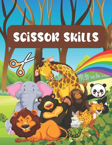 Scissor skills activity book for kids ages 3-5: Scissor activities for toddlers 3-5 years Kindergarten workbook for kids Occupational therapy activiti - Paperback