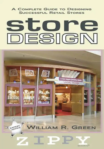 Store Design: A Complete Guide to Designing Successful Retail Stores - Paperback