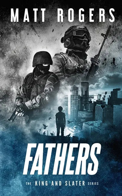 Fathers: A King & Slater Thriller - Paperback