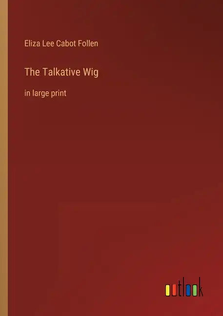 The Talkative Wig: in large print - Paperback