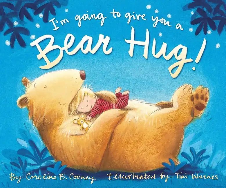 I'm Going to Give You a Bear Hug! - Hardcover