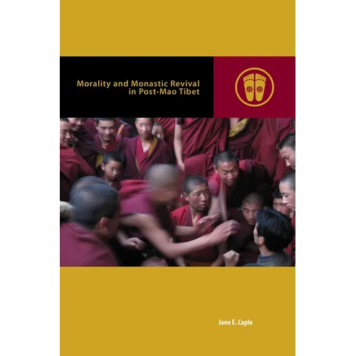 Morality and Monastic Revival in Post-Mao Tibet - Paperback
