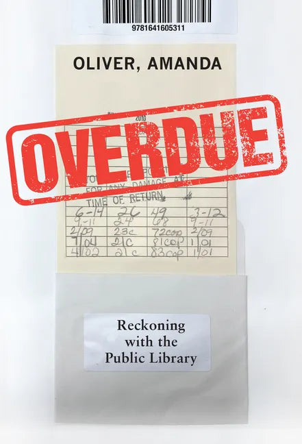 Overdue: Reckoning with the Public Library - Hardcover