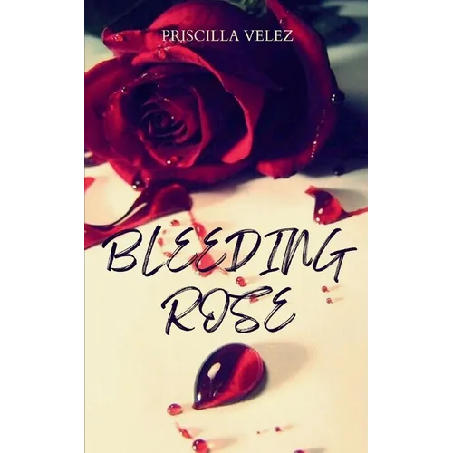 Bleeding Rose - Paperback