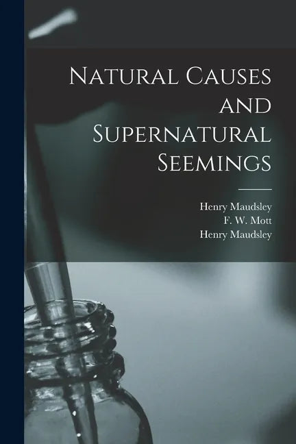 Natural Causes and Supernatural Seemings [electronic Resource] - Paperback