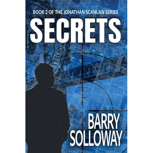 Secrets: Book 2 of the Jonathan Scanlan Series - Paperback