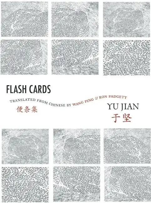 Flash Cards: Selected Poems from Yu Jian's Anthology of Notes - Paperback