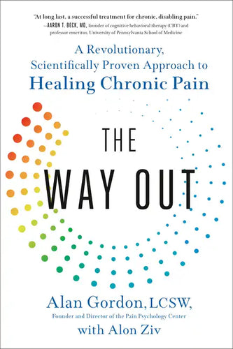 The Way Out: A Revolutionary, Scientifically Proven Approach to Healing Chronic Pain - Paperback