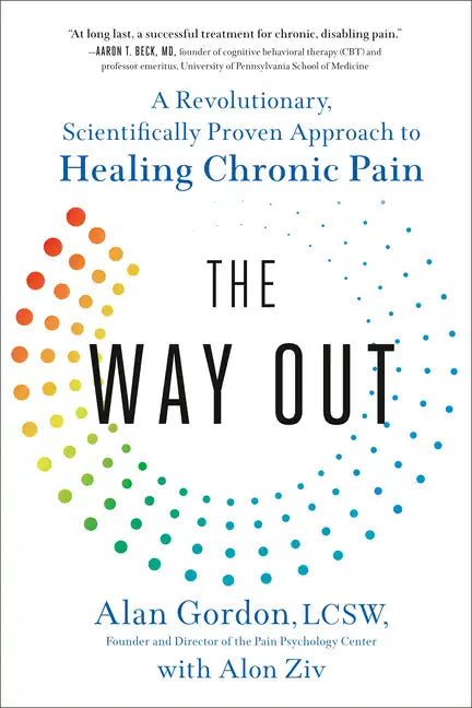 The Way Out: A Revolutionary, Scientifically Proven Approach to Healing Chronic Pain - Paperback