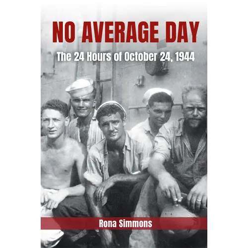 No Average Day: The 24 Hours of October 24, 1944 - Hardcover