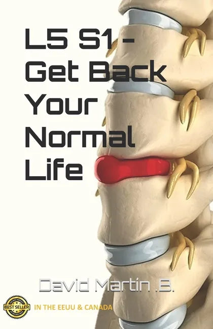 L5 S1 - Get Back Your Normal Life - Paperback