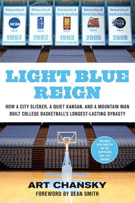 Light Blue Reign: How a City Slicker, a Quiet Kansan, and a Mountain Man Built College Basketball's Longest-Lasting Dynasty - Paperback