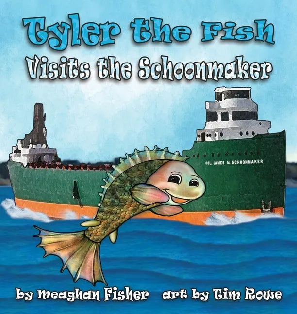 Tyler the Fish Visits the Schoonmaker - Paperback