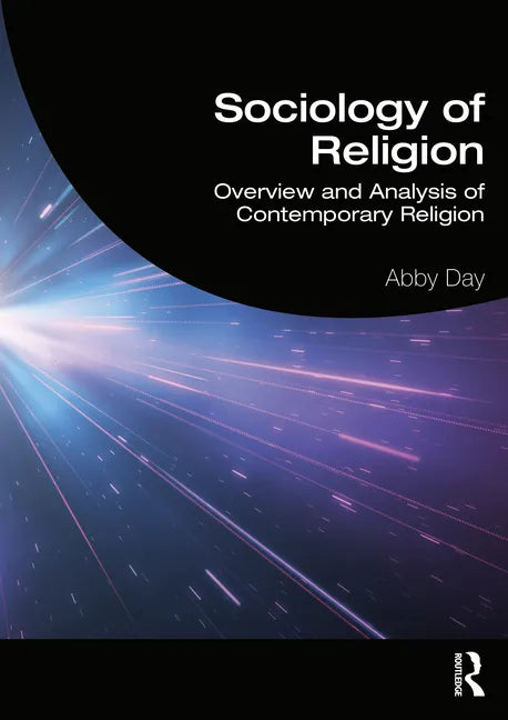 Sociology of Religion: Overview and Analysis of Contemporary Religion - Paperback