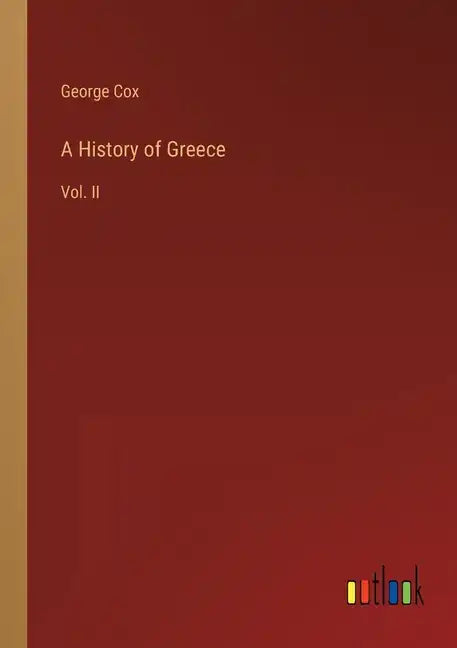 A History of Greece: Vol. II - Paperback