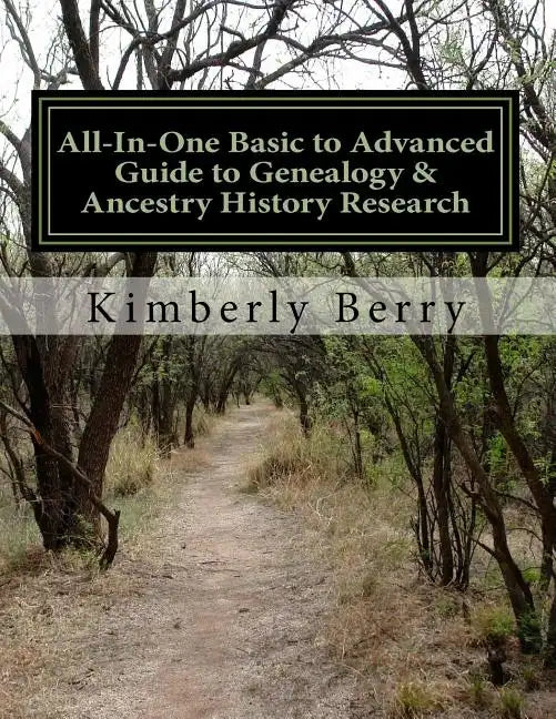 All-In-One Basic to Advanced Guide to Genealogy & Ancestry History Research - Paperback