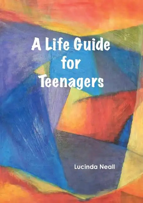 A Life Guide for Teenagers - Paperback
