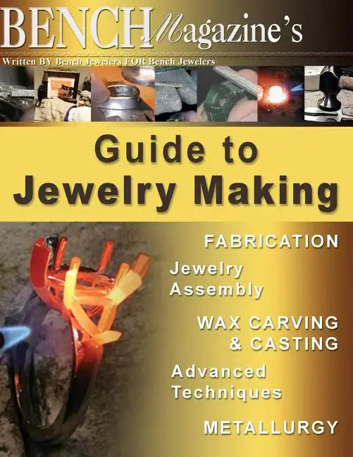 Bench Magazine's Guide to Jewelry Making - Paperback