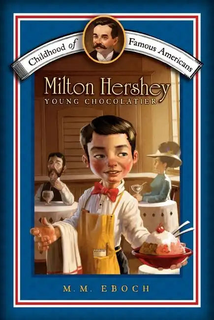 Milton Hershey: Young Chocolatier - Paperback