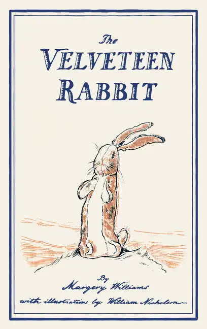 The Velveteen Rabbit: or, How Toys Become Real - Hardcover
