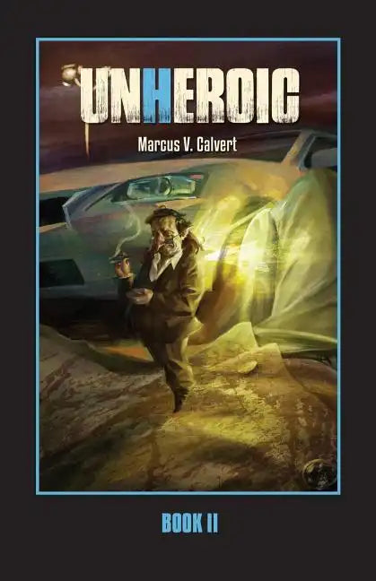 Unheroic: Book Two - Paperback