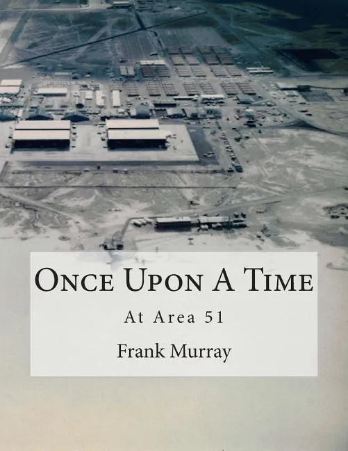 Once Upon A Time: At Area 51 - Paperback