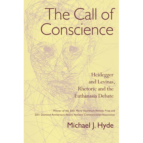 The Call of Conscience: Heidegger and Levinas, Rhetoric and the Euthanasia Debate - Paperback