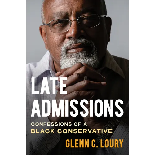 Late Admissions: Confessions of a Black Conservative - Hardcover