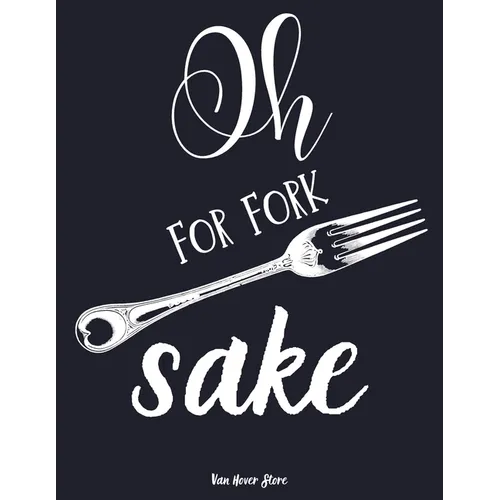 Oh for fork sake: personalized recipe box, recipe keeper make your own cookbook, 106-Pages 8.5