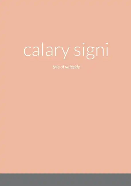 calary signi: tale of valeskie - Paperback