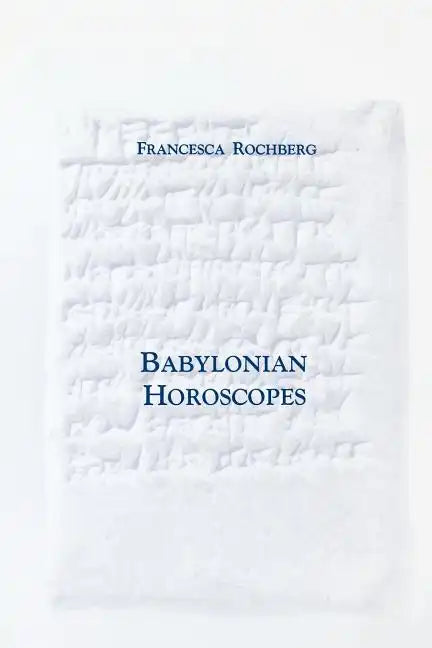Babylonian Horoscopes: Transactions, American Philosophical Society (Vol. 88, Part 1) - Paperback