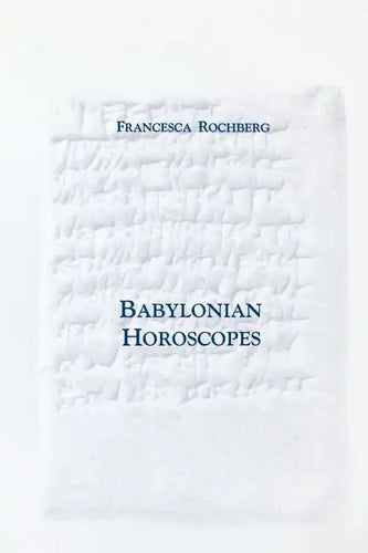 Babylonian Horoscopes: Transactions, American Philosophical Society (Vol. 88, Part 1) - Paperback