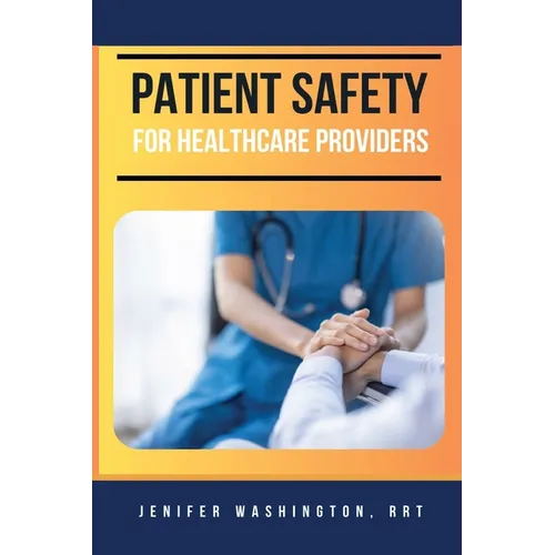 Patient Safety for Healthcare Providers - Paperback