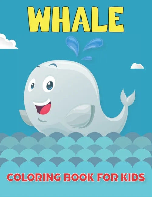 Whale Coloring Book For Kids: Whale ( Coloring Book for Kids ) - Paperback