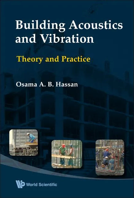 Building Acoustics and Vibration: Theory and Practice - Hardcover