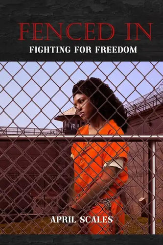 Fenced In: Fighting for Freedom - Paperback