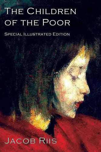 The Children of the Poor: A Child Welfare Classic - Paperback