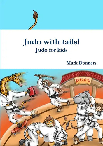 Judo with tails! - Judo for kids - Paperback