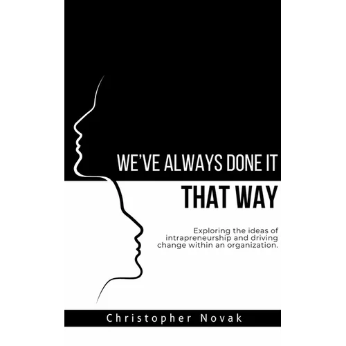 We've Always Done It That Way. - Paperback
