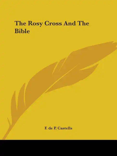 The Rosy Cross and the Bible - Paperback