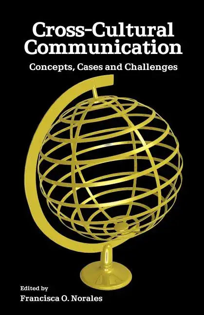 Cross-Cultural Communication: Concepts, Cases and Challenges - Paperback