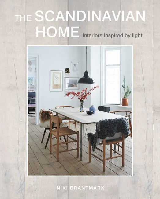 The Scandinavian Home: Interiors Inspired by Light - Hardcover