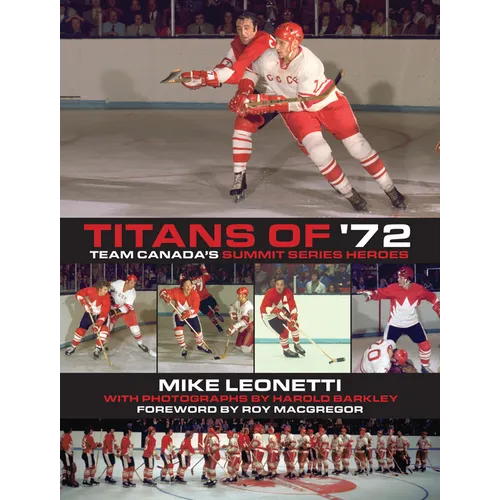Titans of '72: Team Canada's Summit Series Heroes - Paperback