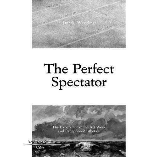 The Perfect Spectator: The Experience of the Art Work and Reception Aesthetics - Paperback