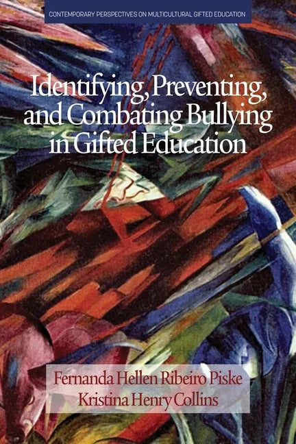 Identifying, Preventing and Combating Bullying in Gifted Education - Paperback