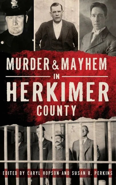 Murder & Mayhem in Herkimer County - Hardcover