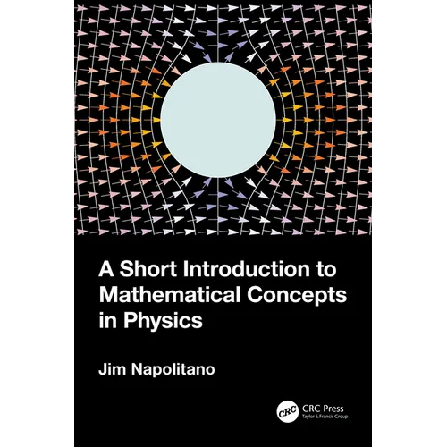 A Short Introduction to Mathematical Concepts in Physics - Paperback