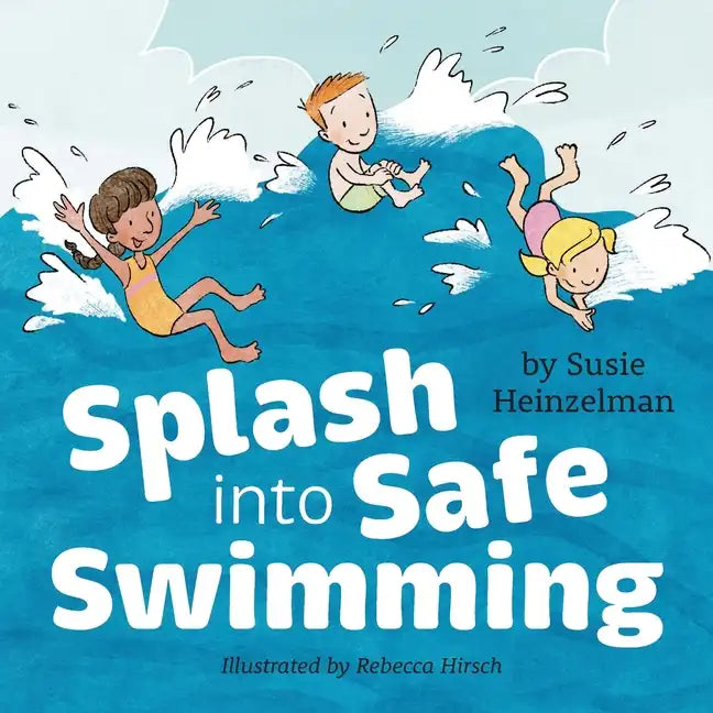 Splash into Safe Swimming - Paperback