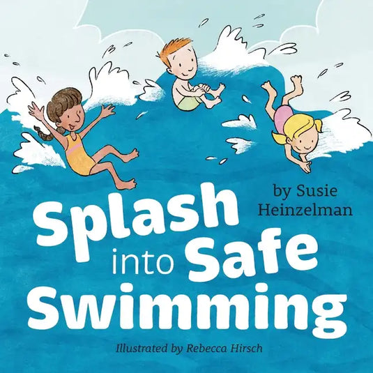 Splash into Safe Swimming - Paperback