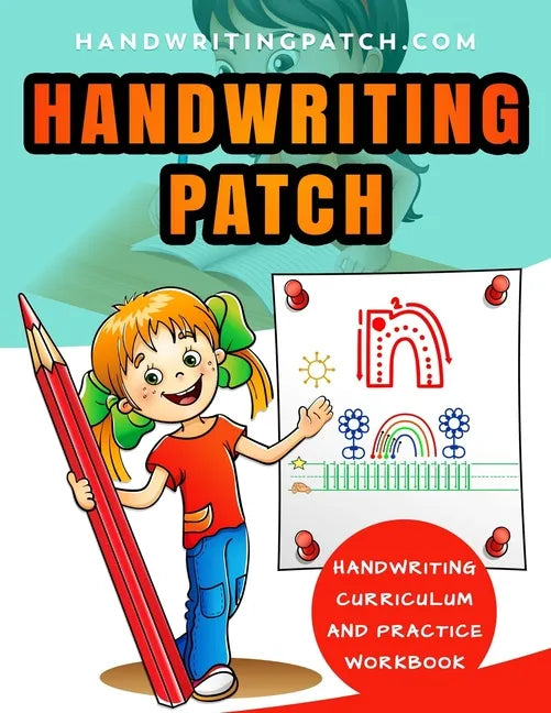 Handwriting Patch: Handwriting Curriculum and Practice Workbook - Paperback